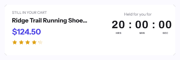 Still in your cart: Ridge Trail Running Shoe..., $124.50, four stars, held for 20 hours 00 minutes 00 seconds