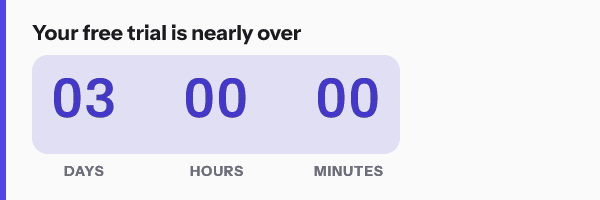 Your free trial is nearly over, with 03 days 00 hours 00 minutes left