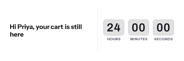The same cart reminder reading Hi Priya, your cart is still here, beside the same countdown