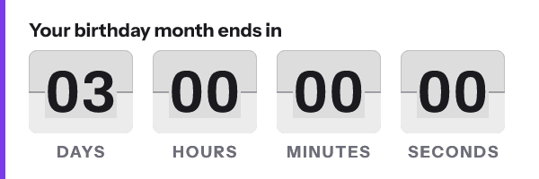 Birthday month: Your birthday month ends in, with its countdown