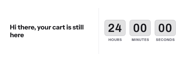 Your cart is still here: Hi there, your cart is still here, with its countdown