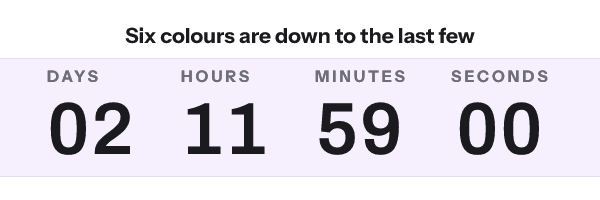 Low stock: Six colours are down to the last few, with its countdown