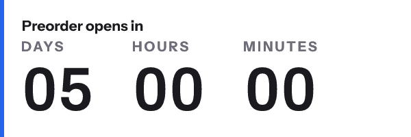 Preorder opens: Preorder opens in, with its countdown