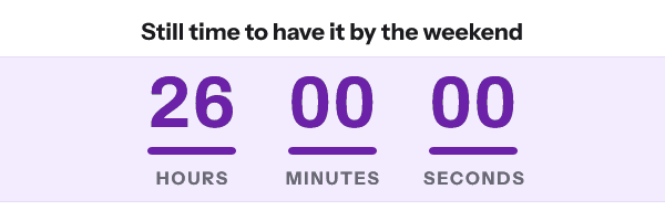 Delivery promise: Still time to have it by the weekend, with its countdown