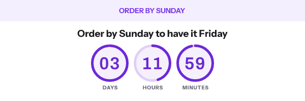 Order by: Order by Sunday to have it Friday, with its countdown